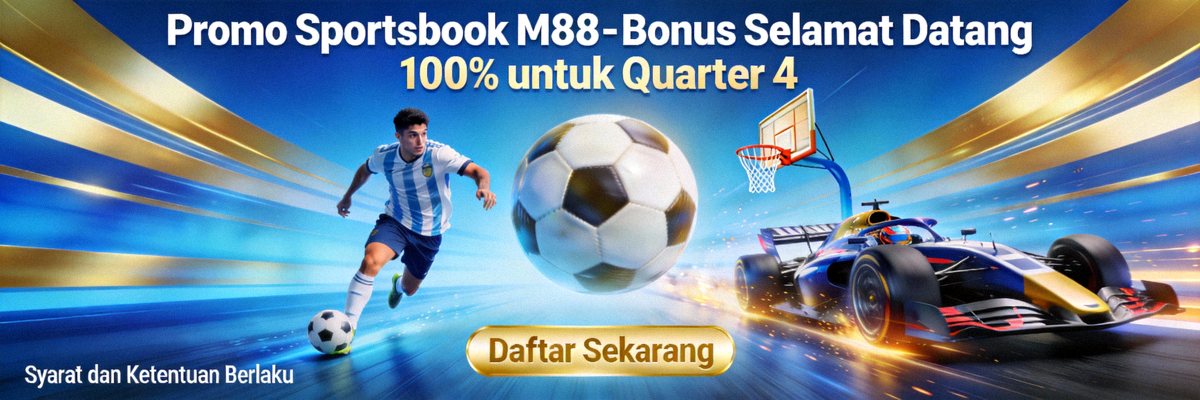 Promo Sportsbook M88 - Bonus Selamat Datang 100% untuk Quarter 4